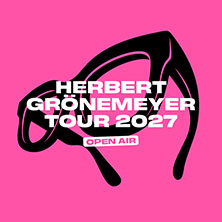 Herbert Grönemeyer - Open Airs 2027 18.06.2027 Heinz von Heiden Arena