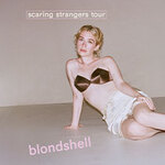Blondshell - scaring strangers tour