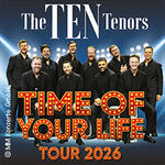 The Ten Tenors - Time of your Life Tour 2026 | Zu Gast im Park 2026