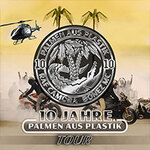 BONEZ MC & RAF CAMORA - 10 JAHRE PALMEN AUS PLASTIK OPEN AIRS