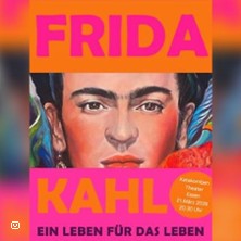 Frida Kahlo - Ein Leben für das Leben 21.03.2026 Katakomben-Theater im Girardet Haus