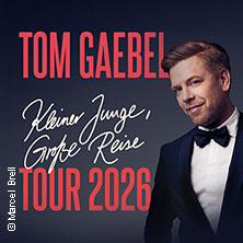 Tom Gaebel - Kleiner Junge, große Reise - Tour 2026 12.03.2026 LUISE-ALBERTZ-HALLE
