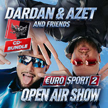 Dardan & Azet - Eurosport 2 - CD-Bundle | Weiterleitung in den Artistshop 17.07.2026 Turbinenhalle