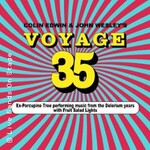 Colin Edwin and John Wesley’s VOYAGE 35