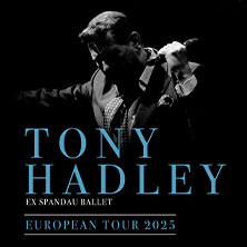 Tony Hadley - European Tour 2025 10.11.2025 Lichtburg Essen