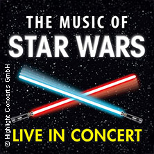 The Music of Star Wars - Live in Concert - Cinema Festival Symphonics 15.02.2027 Lichtburg Essen