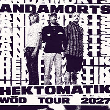 Anda Morts - Hektomatik Wöd Tour 2027 17.11.2026 Zeche Carl