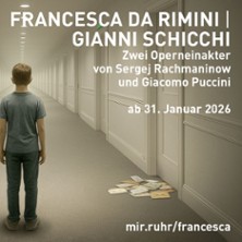 Francesca da Rimini | Gianni Schicci 14.03.2026 Musiktheater im Revier
