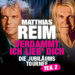 Matthias Reim - VERDAMMT, ICH LIEB DICH | Celler Schlossfestival