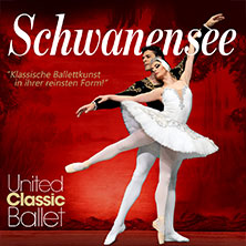 Schwanensee - United Classic Ballet 05.01.2027 Kultur- und Kongresszentrum Liederhalle Stuttgart