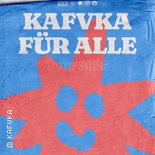 Kafvka - Kafvka Für Alle 2026 12.03.2026 FZW / Freizeitzentrum West