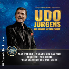 Die Hommage an Udo Jürgens - Das Konzert mit Alex Parker 13.01.2027 RUHRFESTSPIELHAUS