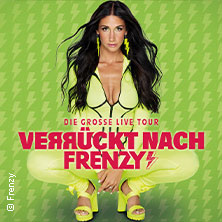 VERRÜCKT NACH FRENZY - TOUR 2027 07.03.2027 Turbinenhalle