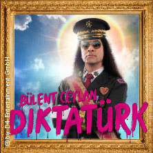 Bülent Ceylan - Diktatürk 12.12.2026 Westfalenhalle