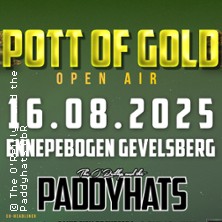 Pott of Gold Open Air - The O'Reillys and the Paddyhats, Focus. uvm