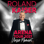 VIP Package BACKSTAGE - ROLAND KAISER - Unser Moment - ARENA TOUR 2027